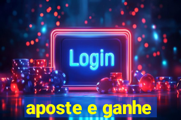 aposte e ganhe